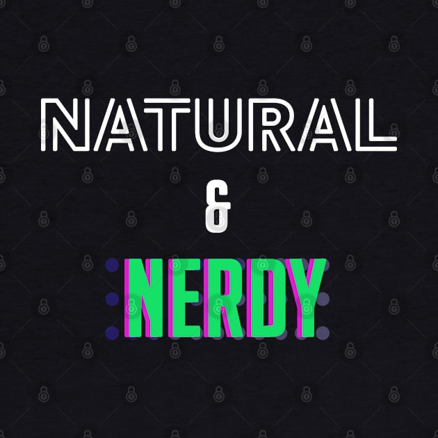 Natural & Nerdy by JunaeBenne